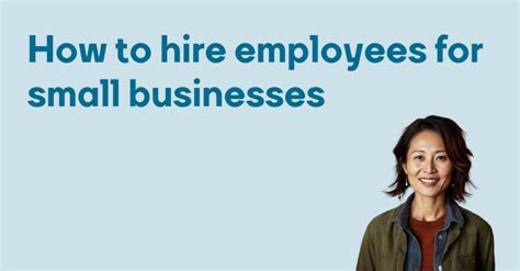 How To Hire Employees For Small Businesses A Strategic Approach