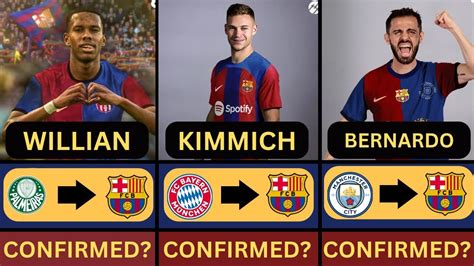 Fc Barcelona Transfers Targets Summer Ft Kimmich Willian