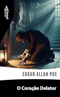 O Coração Delator Pdf - O Coração Delator - eBook, Resumo, Ler Online e PDF - por Poe, Edgar Allan