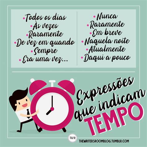 Palavras Que Indicam Tempo - Expressões que indicam tempo | Dicas de escrita, Dicas de escrita ...
