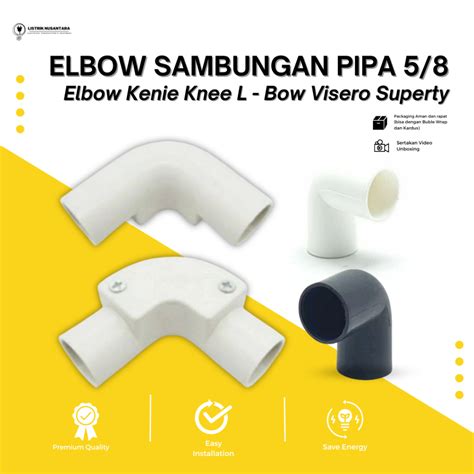 Jual Elbow Kenie Knee L Bow Visero Mm Mm Sambungan Pipa Listrik