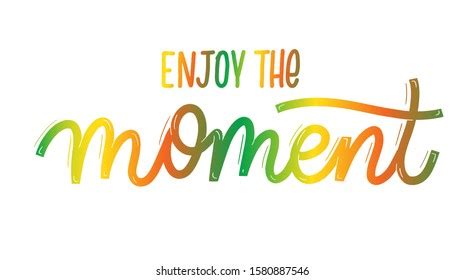 Enjoy Moment Card Calligraphy Hand Drawn Stock Vector (Royalty Free ...