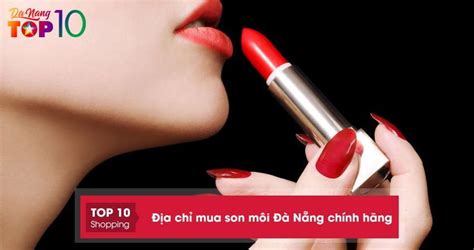 Son môi Đà Nẵng địa chỉ mua hàng CHÍNH HÃNG cực hot trend