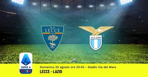 Pronostico Lecce Lazio Giornata Serie A