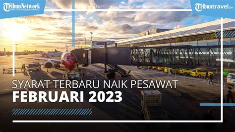 Ingin Bepergian Dengan Pesawat Simak Syarat Terbaru Naik Pesawat