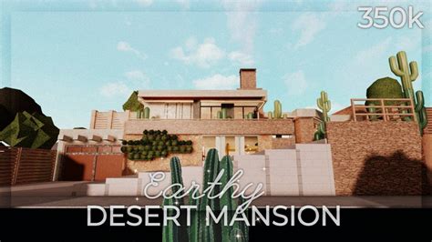 Earthy Desert Mansion 350k Bloxburg Youtube