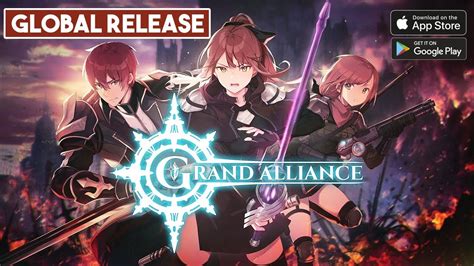 GRAND ALLIANCE Global Release Gameplay Android / iOS - YouTube