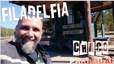 FILADELFIA CHACO PARAGUAIO YouTube