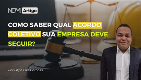 Convenção Coletiva Como saber qual acordo coletivo sua empresa deve