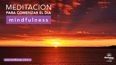 Meditacion De La Ma Ana Para Comenzar El Dia Afirmaciones