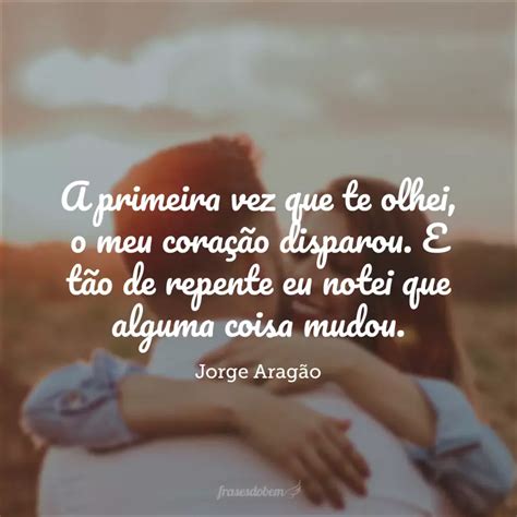 45 Frases De Amor à Primeira Vista Para Quem Se Apaixonou Em Um Olhar