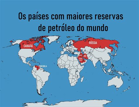 Pais Com Mais Petróleo - Mais - ⛽🌍 Você sabia? Os 6 países com as maiores reservas de petróleo ...