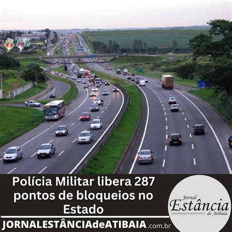 Pol Cia Militar Libera Pontos De Bloqueios No Estado