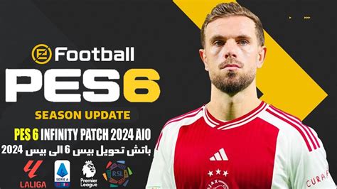 اقوى باتش تحويل بيس 6 الى بيس 2024 الأنتقالات الشتوية Pes 6 Best Patch 2024 Aio Youtube