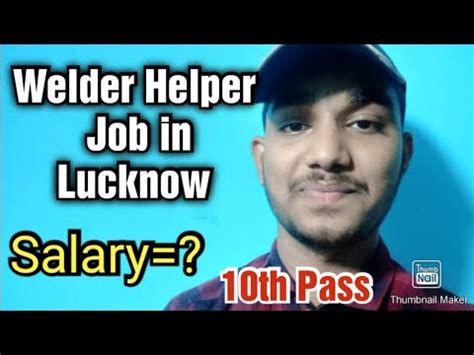 Welder Helper Job In Lucknow Th Pass Salary Apply Process