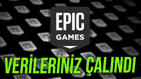 VERİLERİNİZ ÇALINDI EPİC GAMES HACKLENDİ YouTube