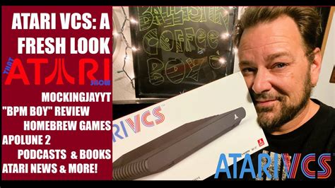 THAT ATARI SHOW 6 Atari VCS A Fresh Look VCS Re Review BPM Boy