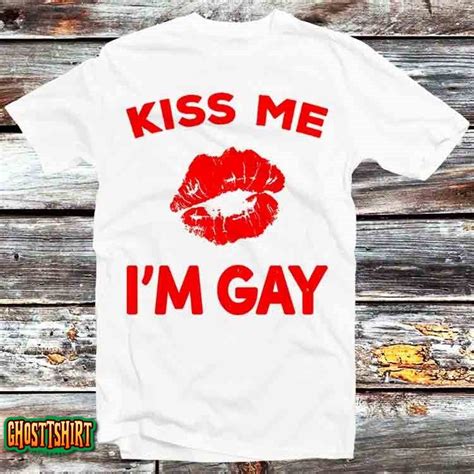 Kiss Me I M Gay Birthday Lgbt Night Out Party Celebration T Shirt