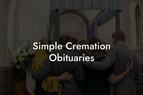 Simple Cremation Obituaries - Eulogy Assistant