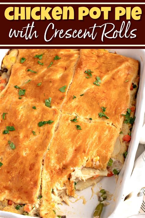 Easy Chicken Pot Pie with Crescent Rolls - Insanely Good