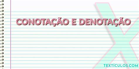 Diferença Entre Conotação E Denotação