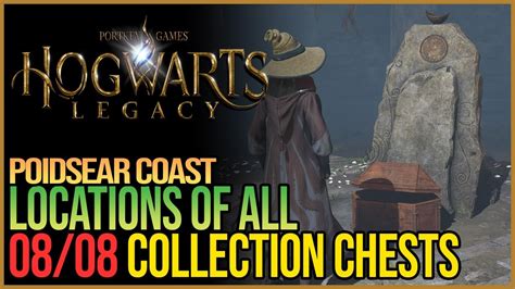 All Poidsear Coast Collection Chests Hogwarts Legacy Youtube