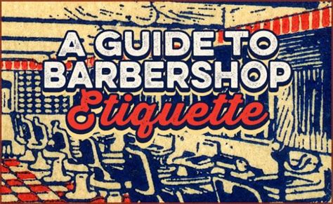 A Guide To Barbershop Etiquette The Art Of Manliness