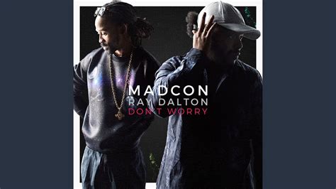 Dont Worry With Ray Dalton Radio Edit Youtube Music