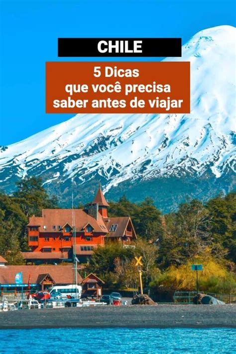 Chile Roteiro De Viagem - O QUE FAZER NO CHILE: Roteiro de Viagem e Pontos Turísticos