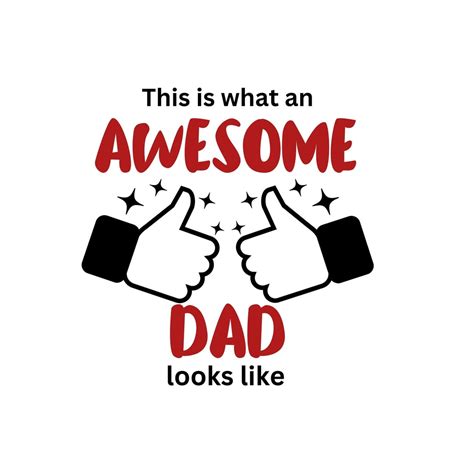 Awesome Dad Svg Dad Svg Father Svg Father S Day Svg This Is What An Awesome Dad Looks Like