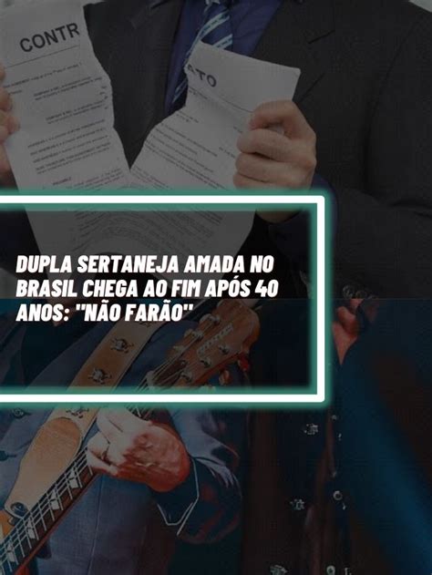 Dupla sertaneja amada no Brasil chega ao fim após 40 anos