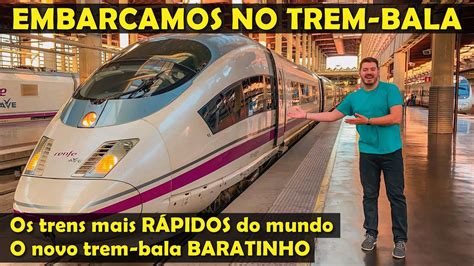 Viajamos No Trem Bala Entre Madrid E Barcelona Veja Quanto Custa O Ave