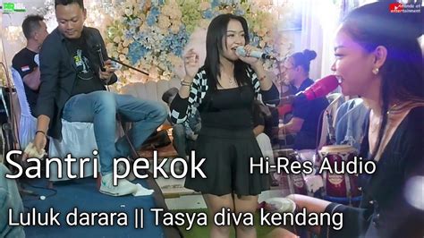 Santri Pekok Luluk Darara Feat Tasya Diva Kendang Ariel Music