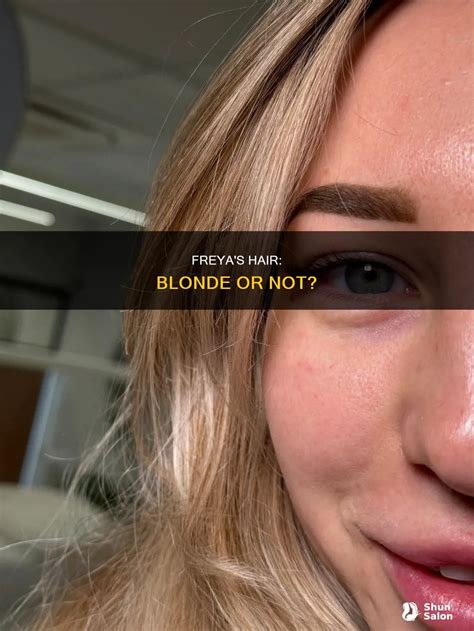 Freya S Hair Blonde Or Not ShunSalon