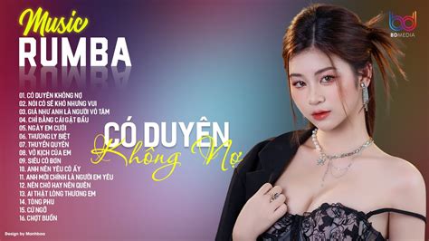 C Duy N Kh Ng N Th Ng Ly Bi T Tuy N T P Nh C Rumba Hay Nh T Nh C Rumba Hot Nh T