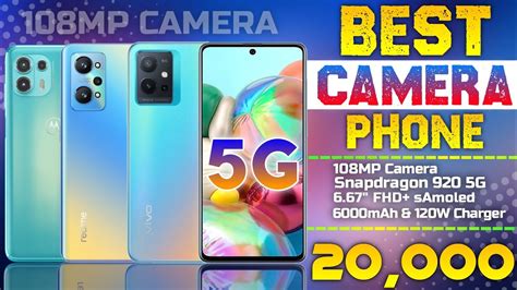 108mp Camera 120w Fast Charger Top 5 Best Camera Phone Under 20000 Best Smartphone Under