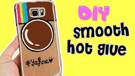 DIY Smooth Hot Glue Phone Case For Ig YouTube