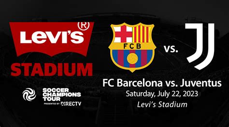 Fc Barcelona Vs Juventus Levis® Stadium