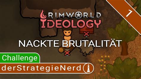 Randys nackte Brutalität 1 RimWorld Ideology Challenge Verlieren