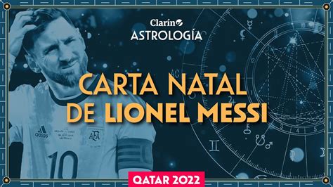 QUÉ dice la CARTA NATAL de LIONEL MESSI y CÓMO le va a IR en el MUNDIAL