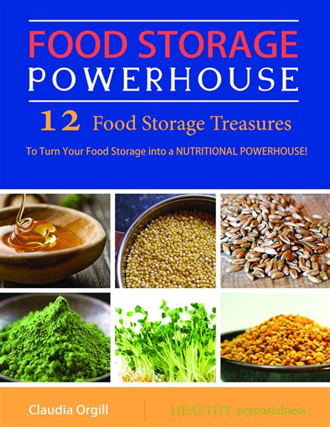 Food Storage Powerhouse 12 Food Storage Treasures Healthy Preparedness