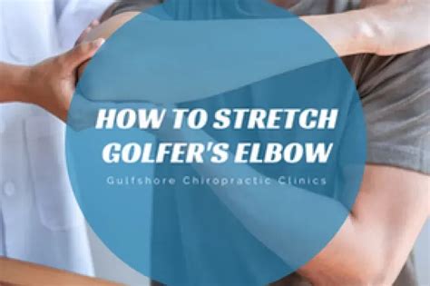 How To Stretch Golfers Elbow Chiropractic Clinic Located In Bonita