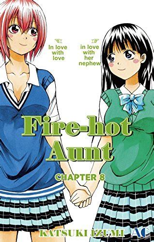 Fire Hot Aunt 8 By Katsuki Izumi Goodreads