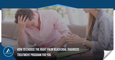 How To Choose A Dual Diagnosis Treatment Program