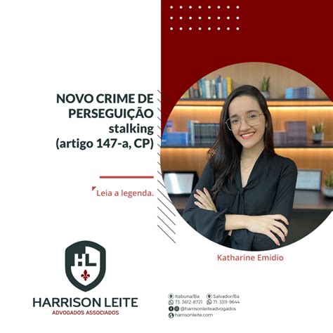 Novo Crime De PerseguiÇÃo Stalking Artigo 147 A Cp Harrison Leite