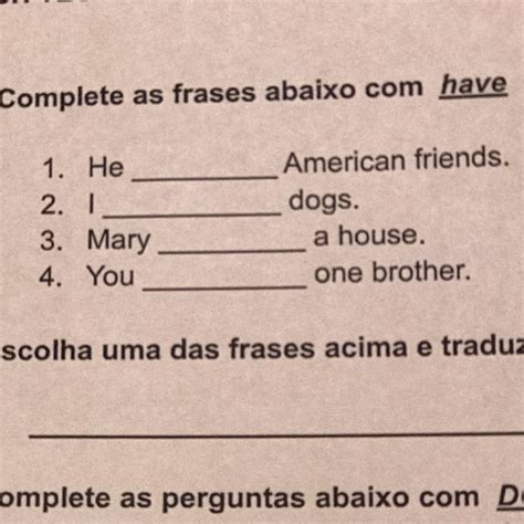 Complete As Frases Com Have Ou Has - Complete As Frases Com Have Ou Has - FDPLEARN