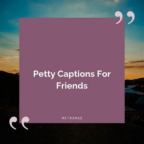 Petty Captions And Quotes For Instagram In 2023 Perfect Captions