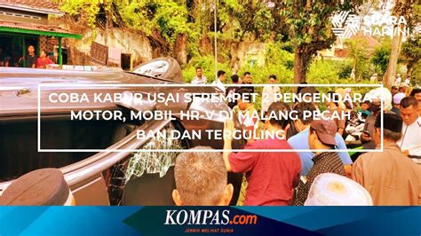 Coba Kabur Usai Serempet 2 Pengendara Motor Mobil HR V Di Malang Pecah