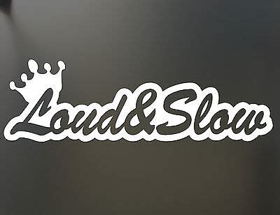 LOUD SLOW Sticker Funny Hot Rod JDM Honda Lowered Car Truck Window Decal EBay
