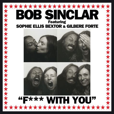 Fuck With You Remixes Feat Sophie Ellis Bextor Gilbere Forte